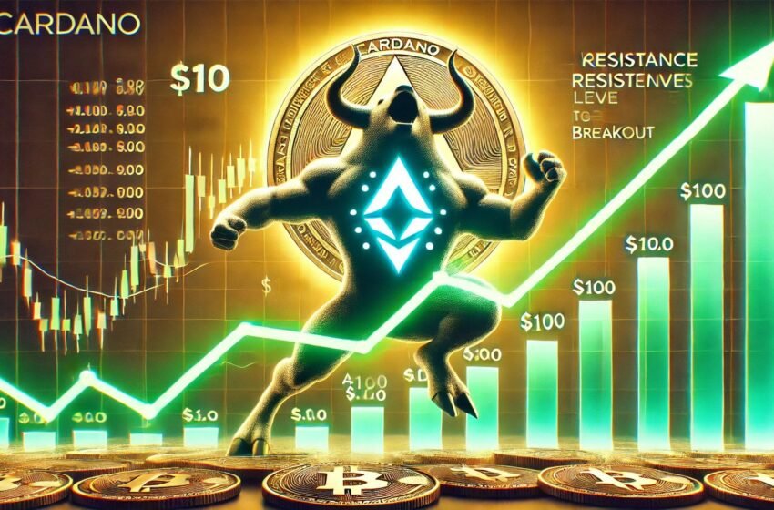  Cardano Bulls Eye Target 10 $ – L’analyste révèle des niveaux clés à briser