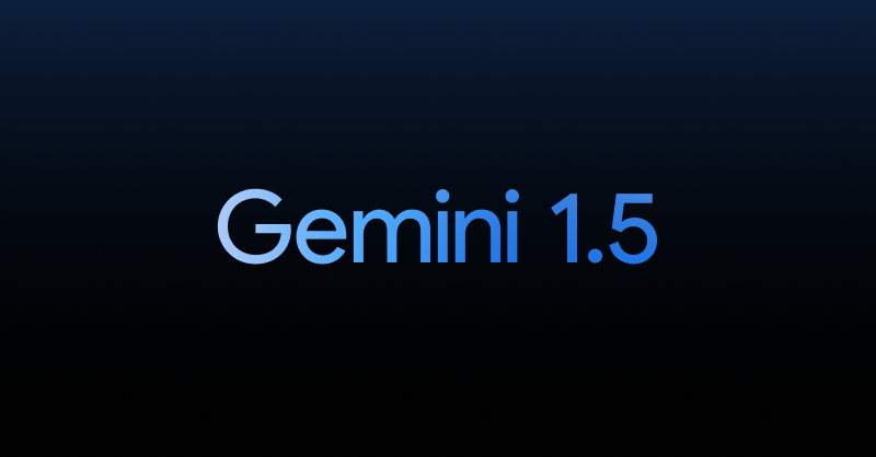  Présentation des Gemini 1.5, le modèle d’IA de nouvelle génération de Google