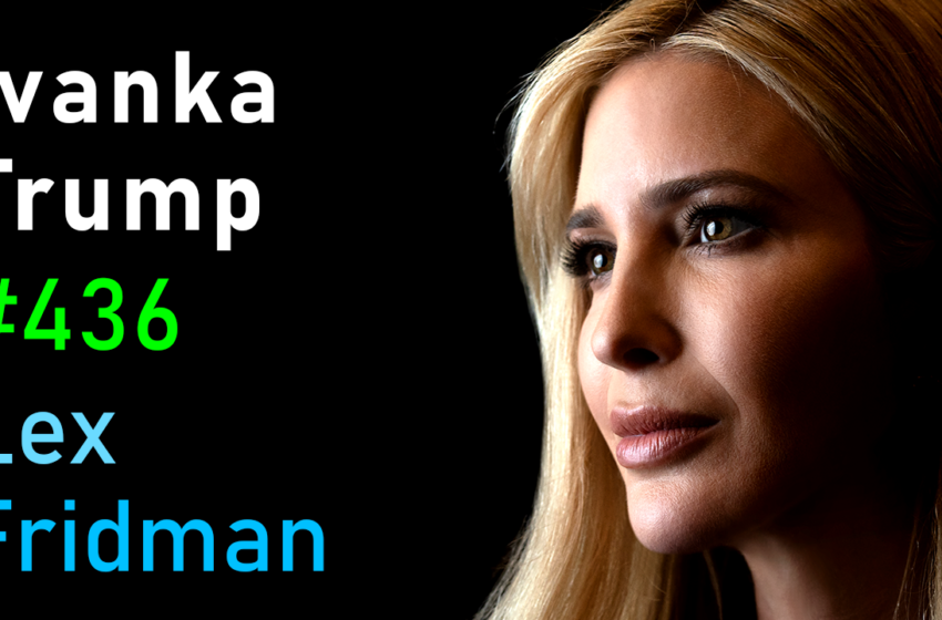  # 436 – Ivanka Trump: politique, famille, immobilier, mode, musique et vie