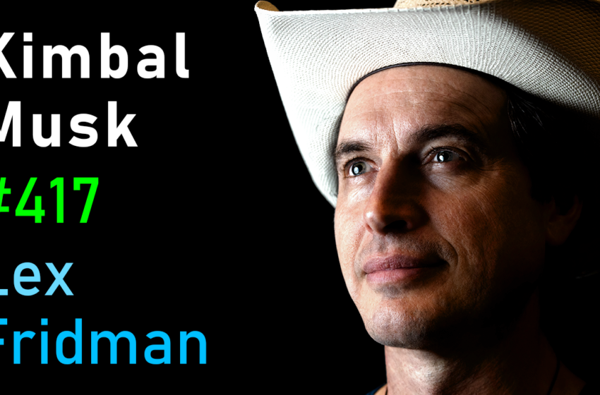  # 417 – Kimbal Musk: L’art de la cuisine, Tesla, SpaceX, Zip2 et la famille