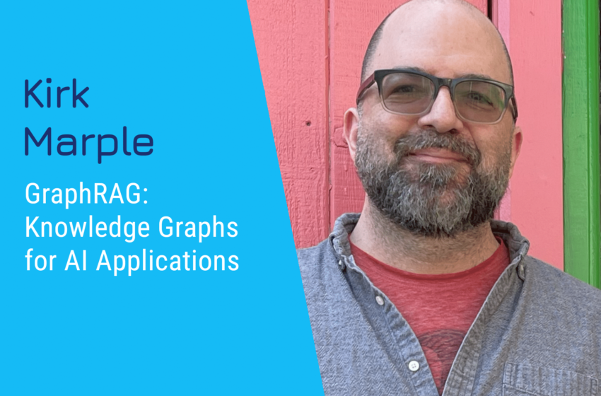  Graphrag: Graphiques de connaissances pour les applications AI avec Kirk Marple