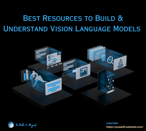  Meilleures ressources pour créer et comprendre les modèles de langue de vision