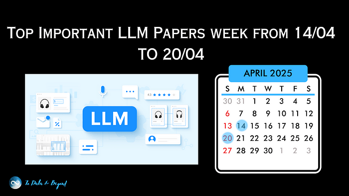  Documents LLM importants pour la semaine du 07/04 au 14/04
