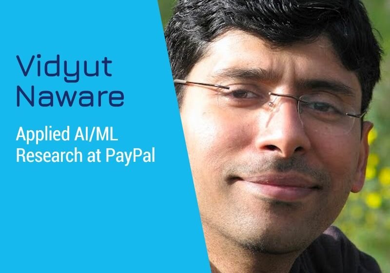  Recherche AI ​​/ ML appliquée sur PayPal avec Vidyut Naware
