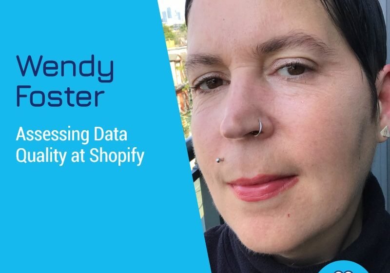 Évaluation de la qualité des données chez Shopify avec Wendy Foster