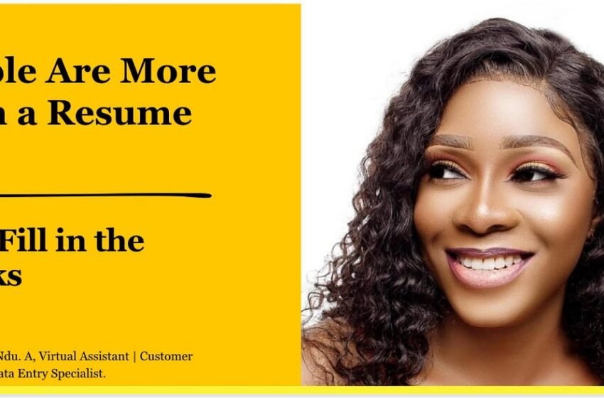  Les gens sont plus qu’un curriculum vitae – remplissons les blancs | par Asobinuanwu Omasirichi ndu | Mai 2025