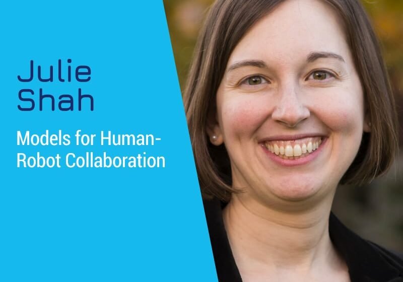  Modèles de collaboration de robot humain avec Julie Shah