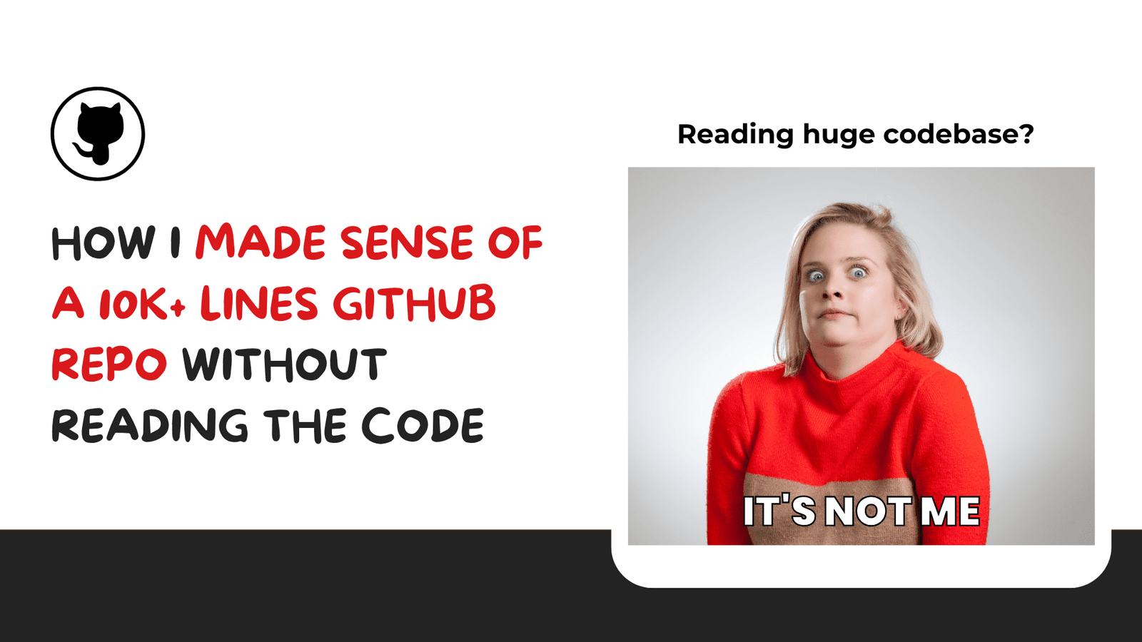 Comment j'ai compris un repo github 10k + lignes sans lire le code