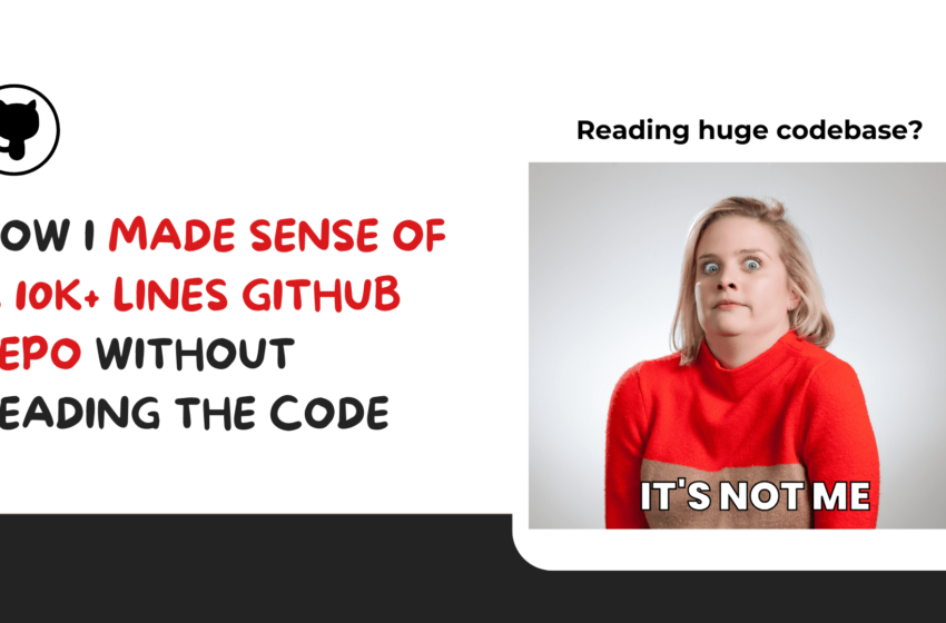  Donnez un sens à un GitHub de 10k + GitHub sans lire le code