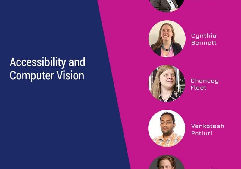  Accessibilité et vision par ordinateur avec Meredith Ringel Morris, Venkatesh Potluri, Chancey Fleet, Cynthia Bennett, Sina Bahram