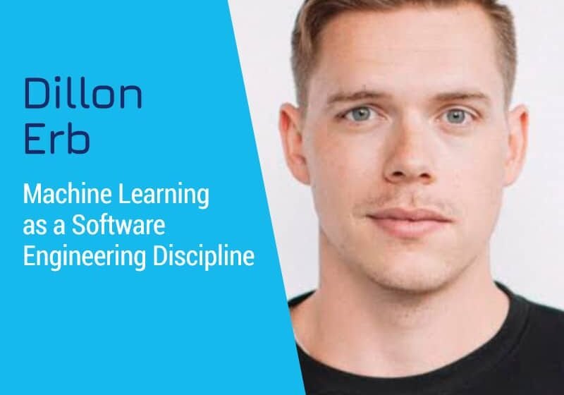 L’apprentissage automatique en tant que discipline d’ingénierie logicielle avec Dillon Erb