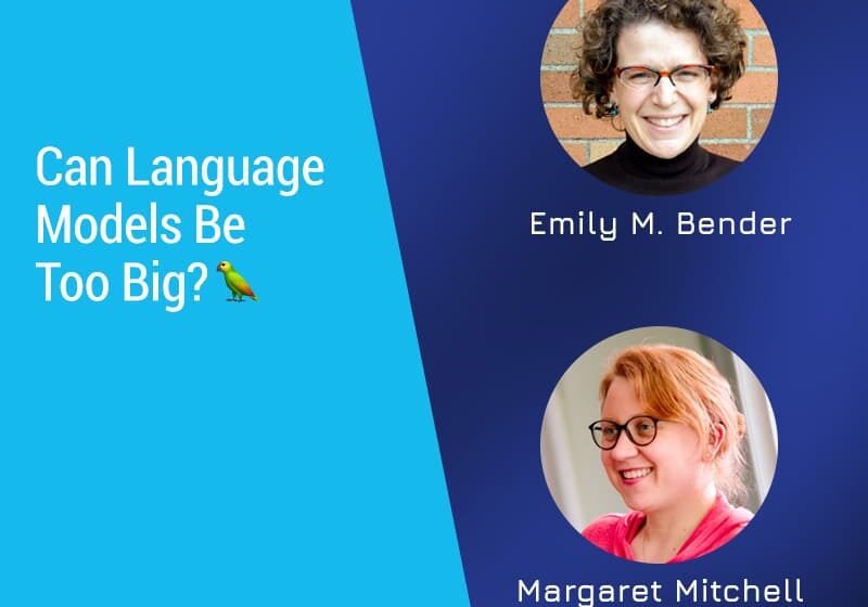 Les modèles linguistiques peuvent-ils être trop grands? Avec Margaret Mitchell, Emily M. Bender