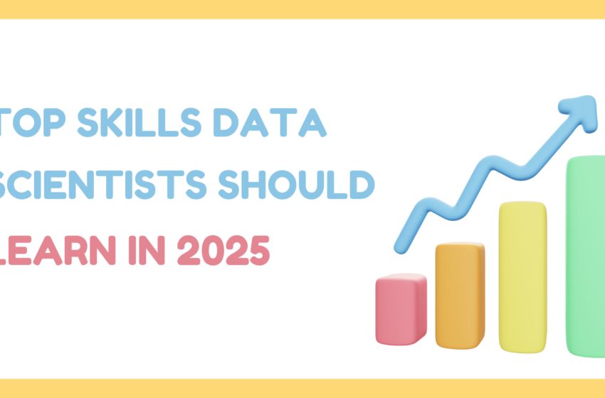 Les principales compétences que les scientifiques devraient apprendre en 2025