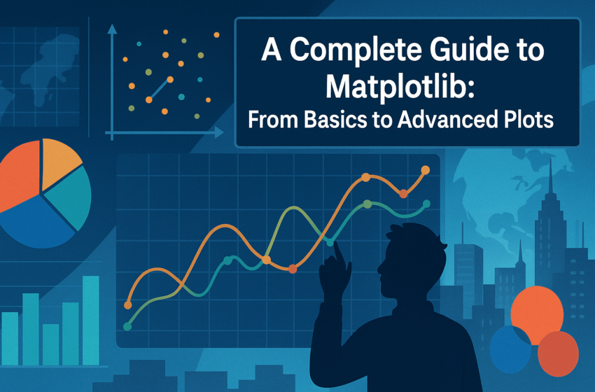 Un guide complet de Matplotlib: des bases aux parcelles avancées