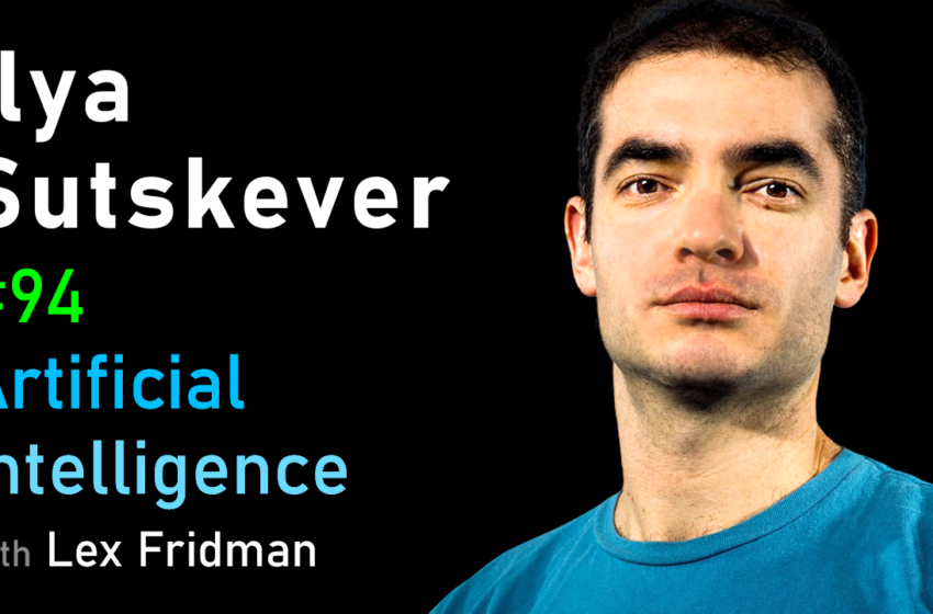  # 94 – Ilya Sutskever: Deep Learning | Mit
