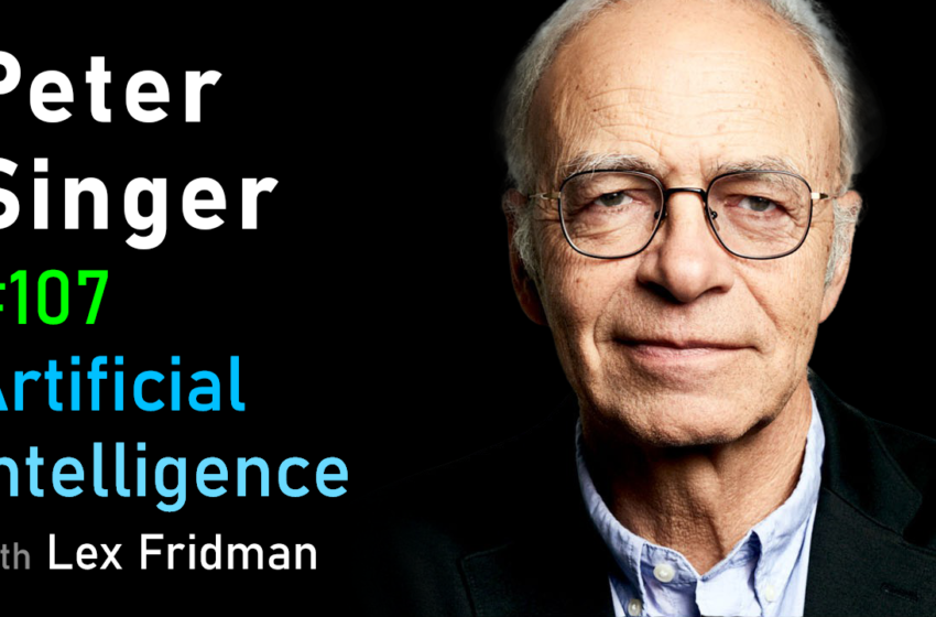  # 107 – Peter Singer: Souffrant chez l&rsquo;homme, les animaux et l&rsquo;IA | Mit