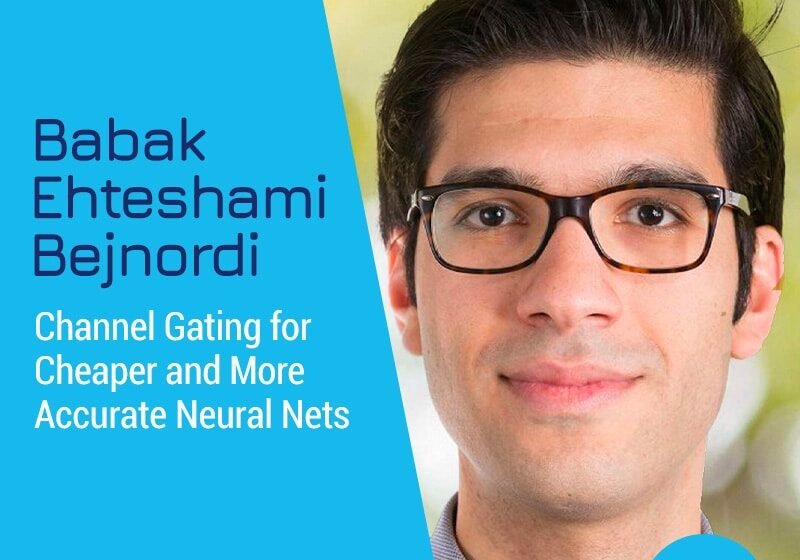  Gating canal pour les filets neuronaux moins chers et plus précis avec Babak Ehteshami Bejnordi