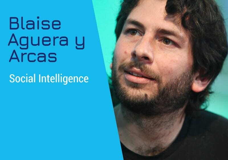  Intelligence sociale avec Blaise Aguera y Arcas