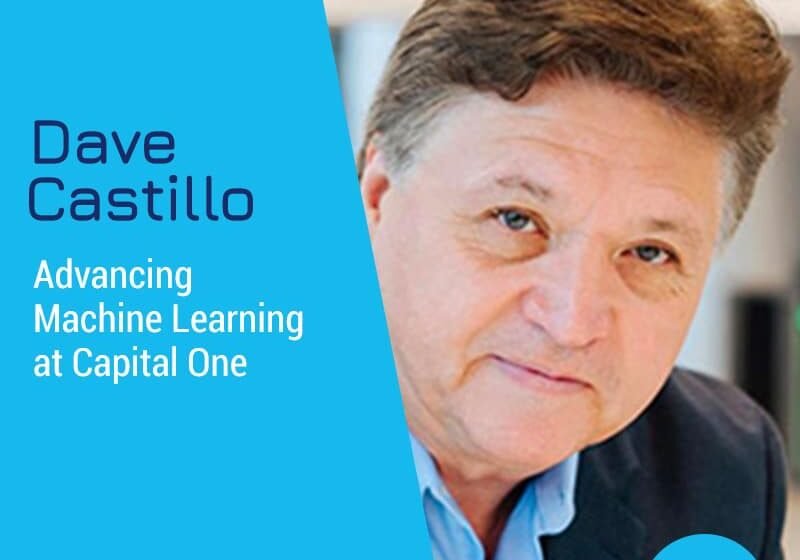  Avançant l’apprentissage automatique chez Capital One avec Dave Castillo
