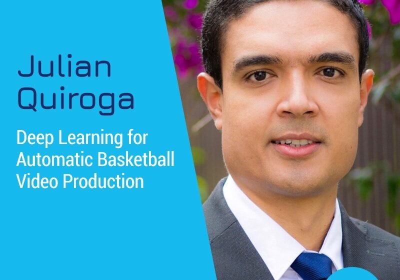 Deep Learning for Automatic Basketball Video Production avec Julian Quiroga – # 389