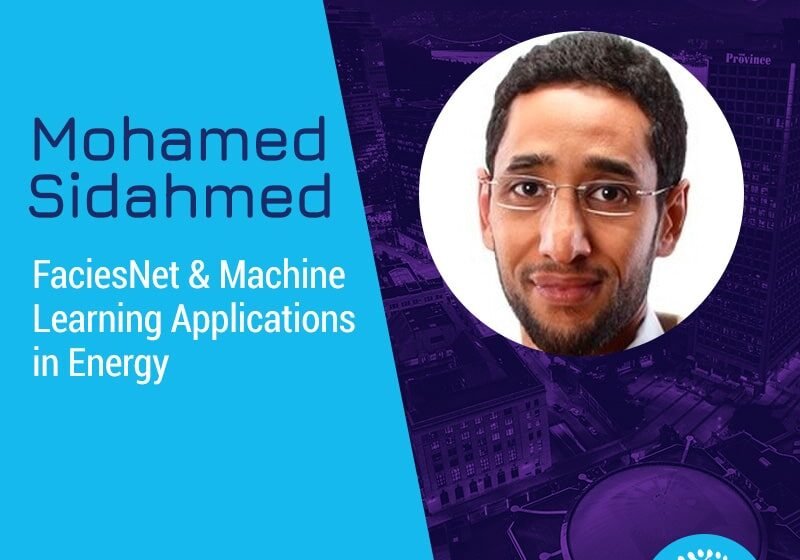  Applications d’apprentissage faciès et d’apprentissage automatique en énergie avec Mohamed Sidahmed