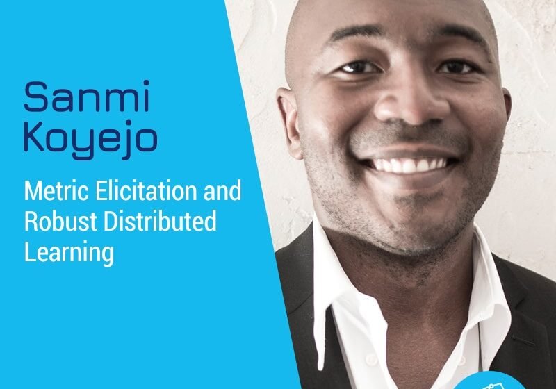  Élicitation métrique et apprentissage distribué robuste avec Sanmi Koyejo