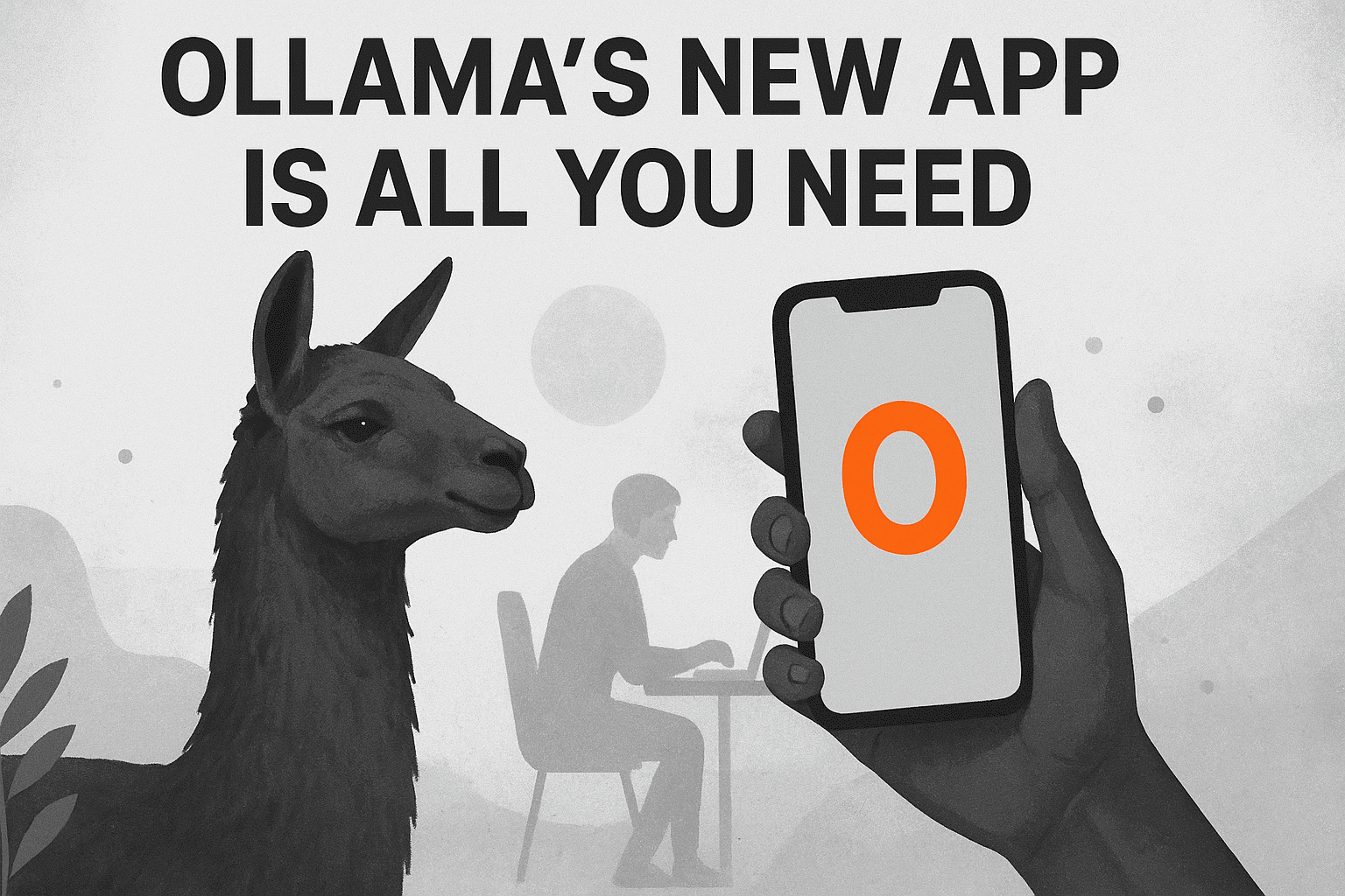 Tout ce dont vous avez besoin est la nouvelle application d'Olllama