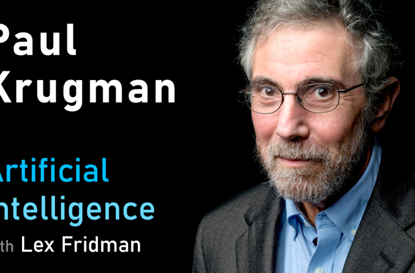 Paul Krugman: Économie de l’innovation, de l’automatisation, des filets de sécurité et des revenus de base universels | Mit