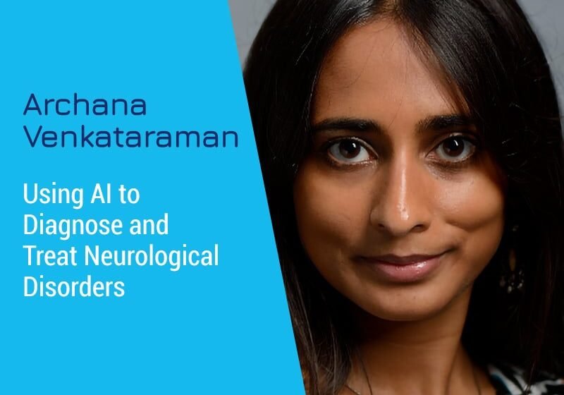 Utilisation d’IA pour diagnostiquer et traiter les troubles neurologiques avec Archana Venkataraman avec Archana Venkataraman