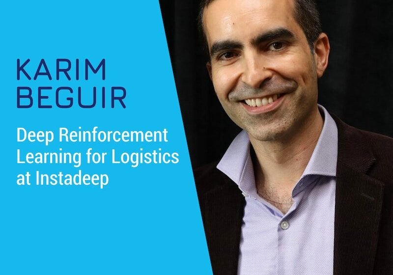  Apprentissage en renforcement profond pour la logistique à Instadeep avec Karim Beguir