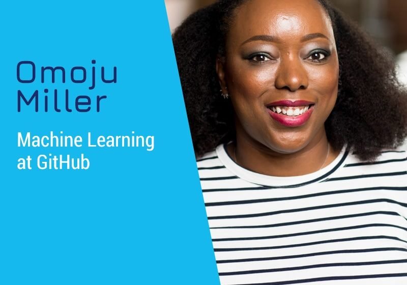  Apprentissage automatique chez Github avec Omoju Miller
